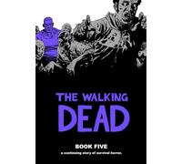 Adlard, Charlie - Walking Dead Book 5: A Continuing Story of Survival Horror: 05