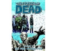 Charlie Adlard – Walking Dead Volumen 15: We Find Ourselves – TP