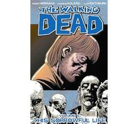 Charlie Adlard – Walking Dead – Volumen 6: This Sorrowful Life – TP