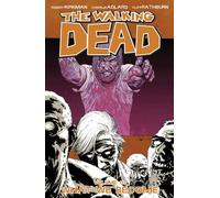 Walking Dead What We Become - Volume 10 (WALKING DEAD TP)