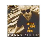 Adler, Danny - Better Make a Move