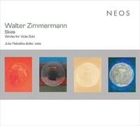 Adler, Julia Rebekka - Walter Zimmermann: Skies - Works for Viola Solo