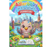 Adlerbaby in Frankfurt: Ausmalbuch für Kinder ab 4 Jahren: 50 liebevolle Motive zum Ausmalen - Mein Großes Ausmalbuch Band 4