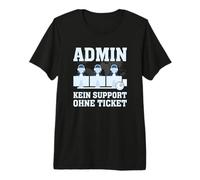 Admin Kein Support Ohne Ticket No Ticket No Support Job IT Camiseta Premium