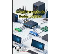 Administração de Redes Lógicas: Performance, segurança e escalabilidade