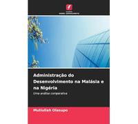 Administração do Desenvolvimento na Malásia e na Nigéria: Uma análise comparativa