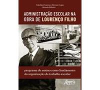 Administração Escolar Na Obra De Lourenço Filho: Programa De Ensino Co