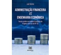 Administração Financeira Vs Engenharia Econômica (ebook)