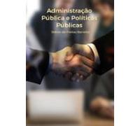 Administração Pública E Políticas Públicas (ebook)