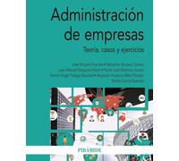 Administración de empresas: Teoría, casos y ejercicios (Economía y Empresa)
