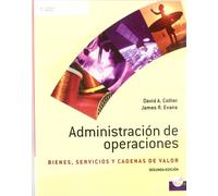 ADMINISTRACION DE OPERACIONES: Bienes, Servicios y Cadenas de Valor (ADMINISTRACION Y GESTION)
