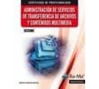 Administración de Servicios de Transferencia de Archivos y Contenidos Multimedia (MF0497_3) (GUIA PRACTICA)