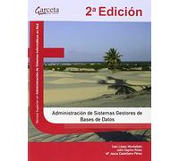 Administracion De Sistemas Gestores De Bases De Datos