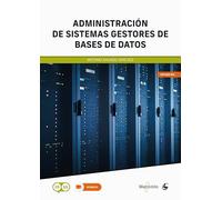 Administracion De Sistemas Gestores De Bases De Datos