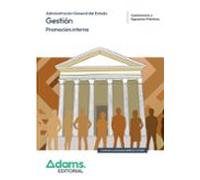 Cuestionarios y supuestos prácticos Gestión de la Administración del Estado. Promoción Interna