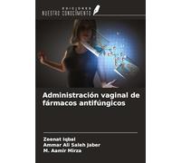 Administración vaginal de fármacos antifúngicos