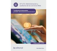 Administración y auditoría de los servicios Web. IFCT0509 - Administración de servicios de internet (FORMACION)