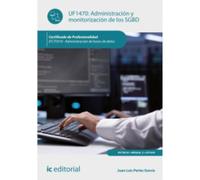 Administración y monitorización de los SGBD. IFCT0310 - Administración de bases de datos
