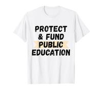 Administrador Principal Escuelas Protegen la Educación Pública Camiseta