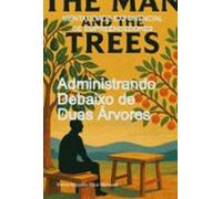 Administrando Debaixo De Duas Árvores (ebook)