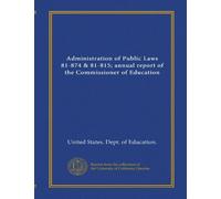 Administration of Public Laws 81-874 & 81-815; annual report of the Commissioner of Education (1977/78)