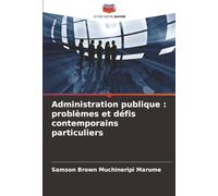Administration publique : problèmes et défis contemporains particuliers