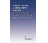 Administration's welfare reform proposal: Joint hearings before the Welfare Reform Subcommittee of the Committee on Agriculture, Committee on ... first session, on H.R. 9030: Volume 6