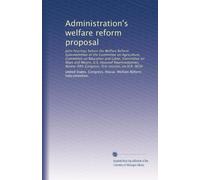 Administration's welfare reform proposal: Joint hearings before the Welfare Reform Subcommittee of the Committee on Agriculture, Committee on ... first session, on H.R. 9030: Volume 6