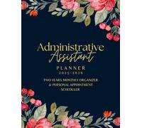 Administrative Assistant Planner 2025-2026: Two Years Monthly Organizer & Personal Appointment Scheduler