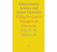 Administrative Science and System Dynamics: Filling the Gap in Management Education