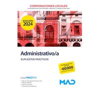 Administrativo/a de Ayuntamientos, Diputaciones y demás Corporaciones Locales. Supuestos prácticos