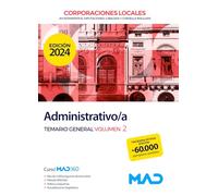 Administrativo/a de Ayuntamientos, Diputaciones y demás Corporaciones Locales. Temario General Volumen 2