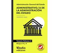 Administrativo/a de la Administración del Estado. Temario. Volumen 3. Bloque IV y V Acceso Libre