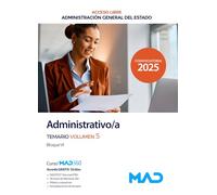 Administrativo/a de la Administración General del Estado (Acceso Libre). Temario volumen 5 Bloque VI