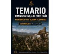 Administrativo/a de Secretaría. Ayuntamiento de Alhama de Granada. Volumen II: Temario: Temas 11 a 20 del programa. Igualdad, administración ... y presupuesto. Subgrupo C1. Edición 2026