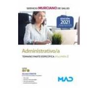 Administrativo/a Del Servicio Murciano De Salud. Temario Parte Específ