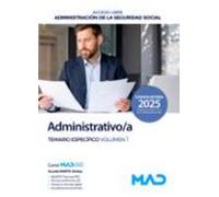 Administrativo/a Seguridad Social (acceso Libre) De La Administración General Del Estado. Temario Específico. Volumen 1