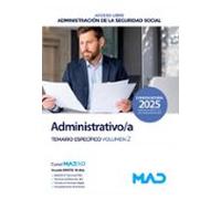 Administrativo/a Seguridad Social (acceso Libre). Temario Específico. Volumen 2. Administración General Del Estado