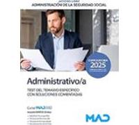 Administrativo/a Seguridad Social (acceso Libre). Test Del Temario Específico Con Soluciones Comentadas