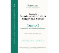 Administrativo de la Seguridad Social · Temario · Tomo I: Organización del Estado y Unión Europea · 12 temas íntegros · Bloque I, temas 1 a 12 · Acceso libre · Edición 2026