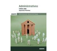 Supuestos prácticos Administrativos Administración del Estado Turno libre (OPOSICIONES)