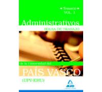 Administrativos De La Universidad Del País Vasco (upv/ehu). Bolsa De Trabajo. Temario Vol.I