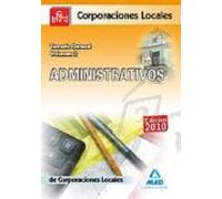 Administrativos De Las Corporaciones Locales. Temario General. Vo Lume