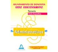 Administrativos Del Ayuntamiento De Donostia-san Sebastián. Temario De La Parte Específica