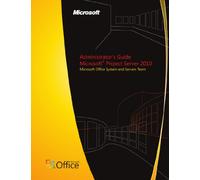 Administrator's Guide: Microsoft Project Server 2010