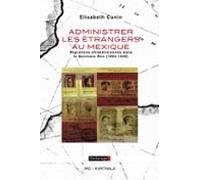 Administrer Les Étrangers Au Mexique (ebook)