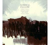 Admiral Fallow - Boots Met My Face [Import]