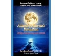 Admiral Yi Sun-sin's Divination: Historical Insights for Modern Decisions