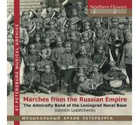 The Admiralty Band of the Leningrad Naval Base - Marches from the Russian Empire