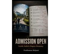 Admission Open: Inside India's Degree Economy